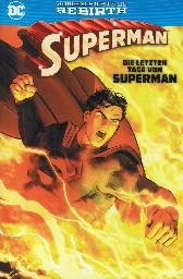 Superman
Die letzten Tage von Superman