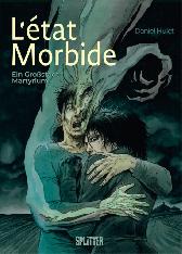 L'état Morbide Gesamtausgabe 