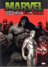Marvel - Schwarz, Weiss 
& Blut und Gedärme