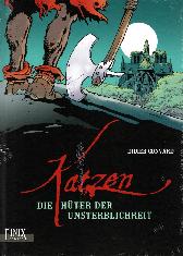 Katzen 
Die Hüter der Unsterblichkeit 
Gesamtausgabe