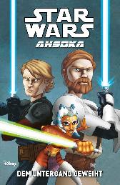 Star Wars - Ahsoka 1 
Dem Untergang geweiht