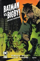 Batman vs. Bigby 
Ein Wolf in Gotham
Hardcover
Limitiert 444 Expl.