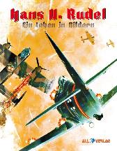 Hans-Ulrich Rudel 
Ein Leben in Bildern