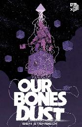 Our Bones Dust 