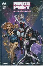 Birds of Prey
Das Kartell der Teufelsbräute
Variant-Cover
Hardcover
Limitiert 150 Expl.