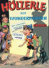 Hölzerle auf Wunderfahrten
Pinocchio