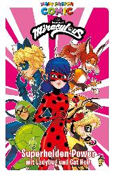 Mein erster Comic 
Miraculous Superhelden-Power 
mit Ladybug & Cat Noir