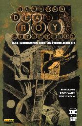 Sandman - Dead Boy Detectives 
Das Geheimnis der Unsterblichkeit