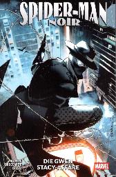 Spider-Man Noir
Die Gwen Stacy-Affäre