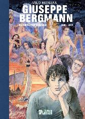 Milo Manara
Giuseppe Bergmann Gesamtausgabe
Sonderedition, limitiert 1000 Expl.